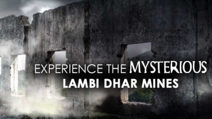 Lambi Dehar Mines: A Mysterious Abandoned Underground City