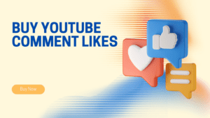 Buy YouTube Comment Likes | Top 7 Best Websites To Buy YouTube Somment Likes