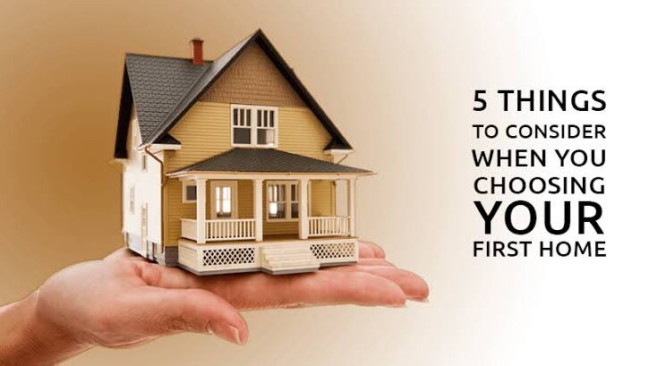 5 Things to Consider When Buying Your First Home 