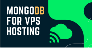 Reasons To Choose MongoDB for VPS Hosting