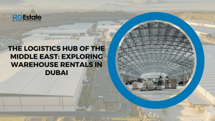 The Logistics Hub of the Middle East: Exploring Warehouse Rentals in Dubai