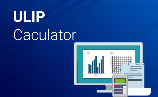 How a ULIP Calculator Can Help You Choose the Right Plan?